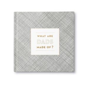 What Are Dads Made Of - Gray and Gold Hardcover Book - Brand New